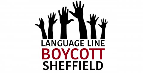 Language Line boycott Sheffield Language Line boycott Sheffield