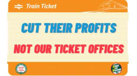 A picture of a poster that says "cut their profits not our offices" Cut their profits not our ticket offices