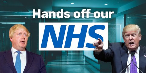 Boris Johnson and Donald Trump, with text reading "Hands off our NHS"