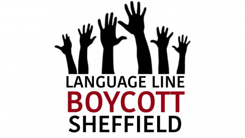 Language Line boycott Sheffield Language Line boycott Sheffield